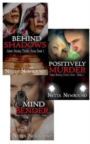 [Adam Stanley 02] • Psychological Thriller Series · Behind Shadows / Positively Murder / Mind Bender